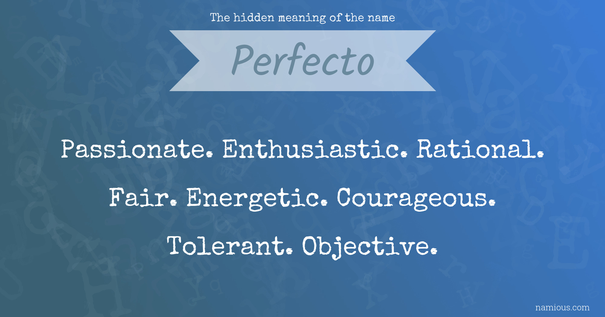 The hidden meaning of the name Perfecto