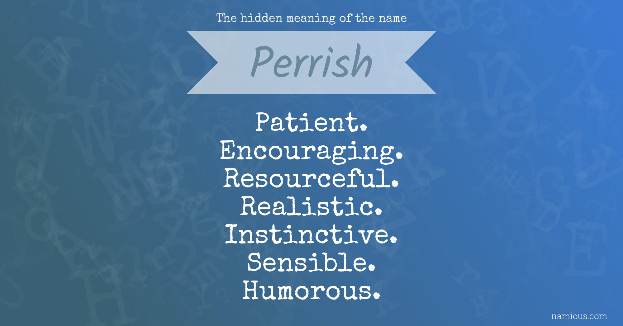 The hidden meaning of the name Perrish