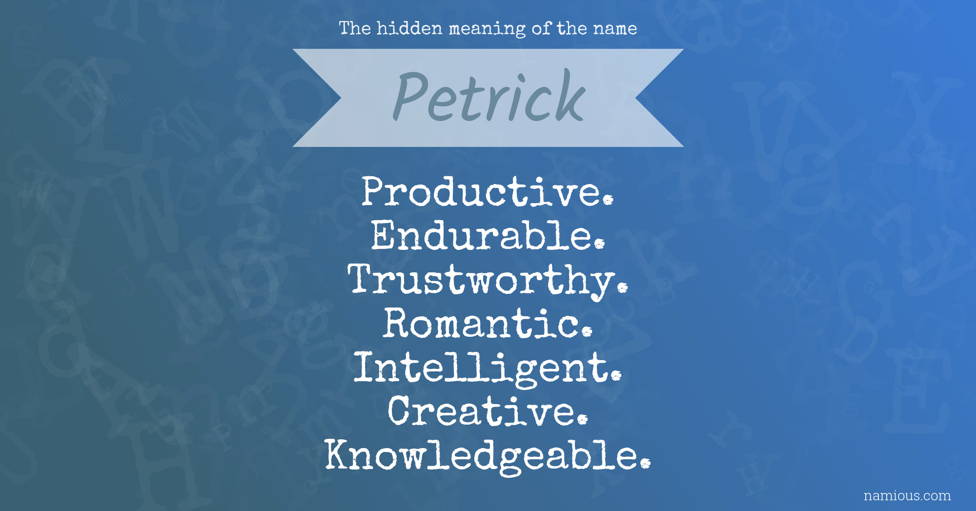 The hidden meaning of the name Petrick