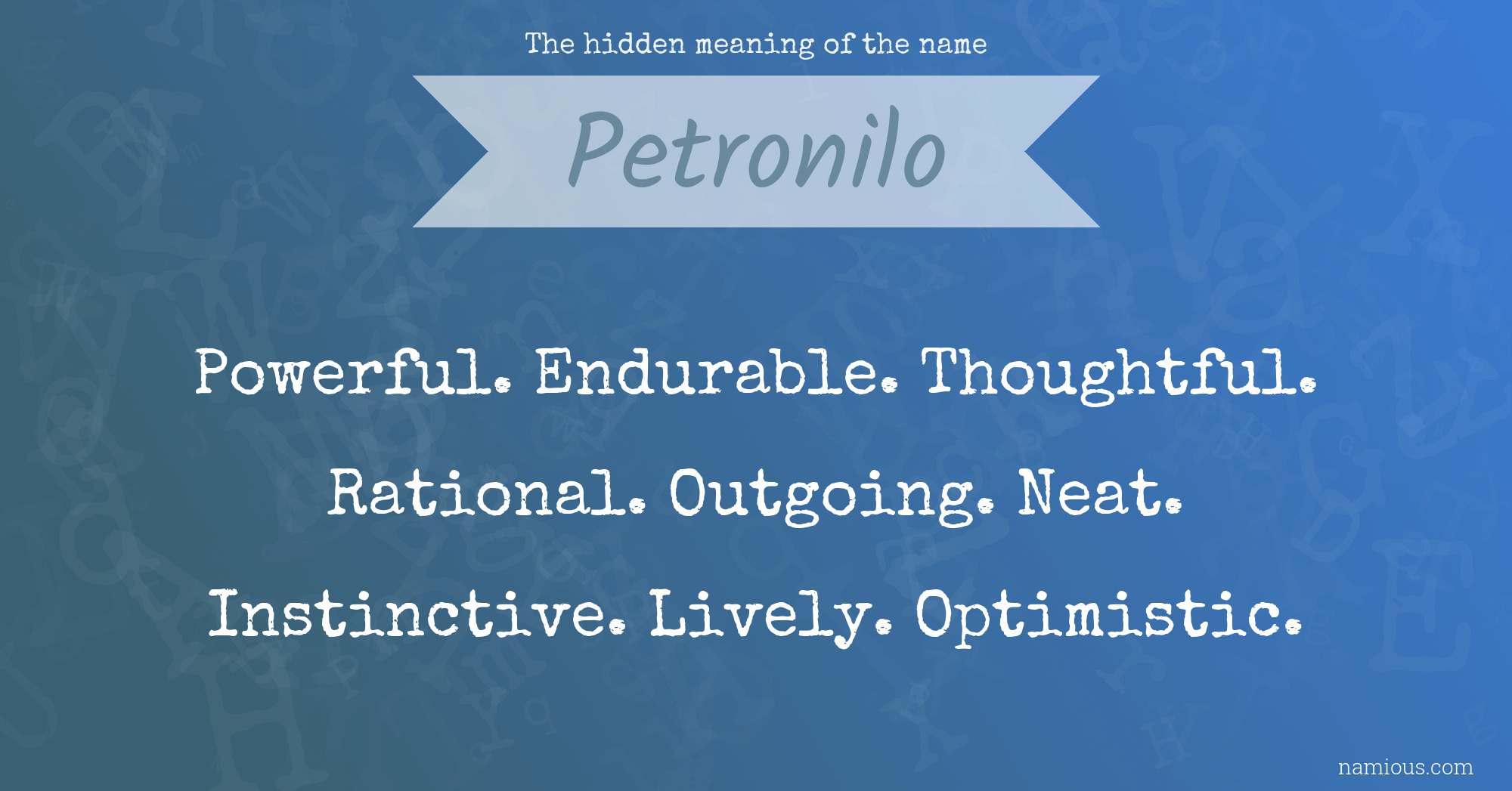 The hidden meaning of the name Petronilo