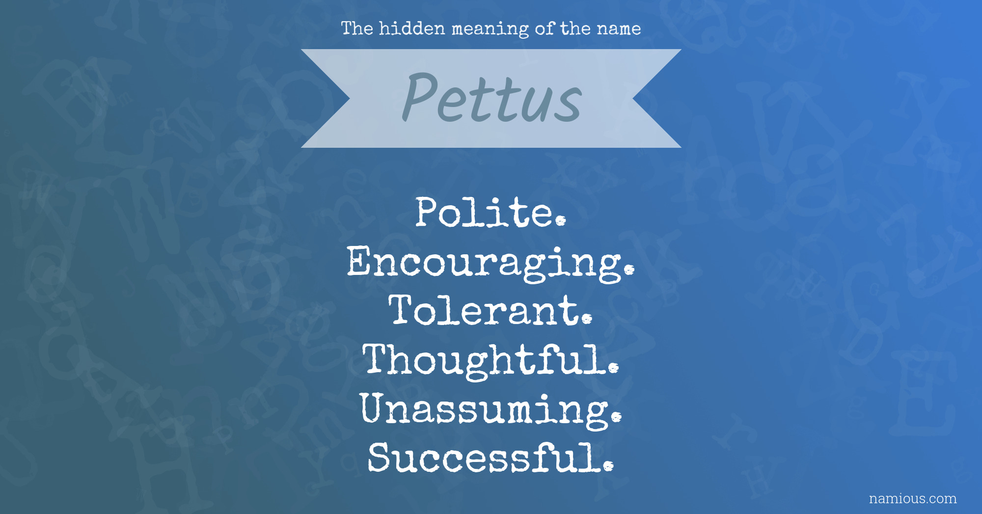 The hidden meaning of the name Pettus