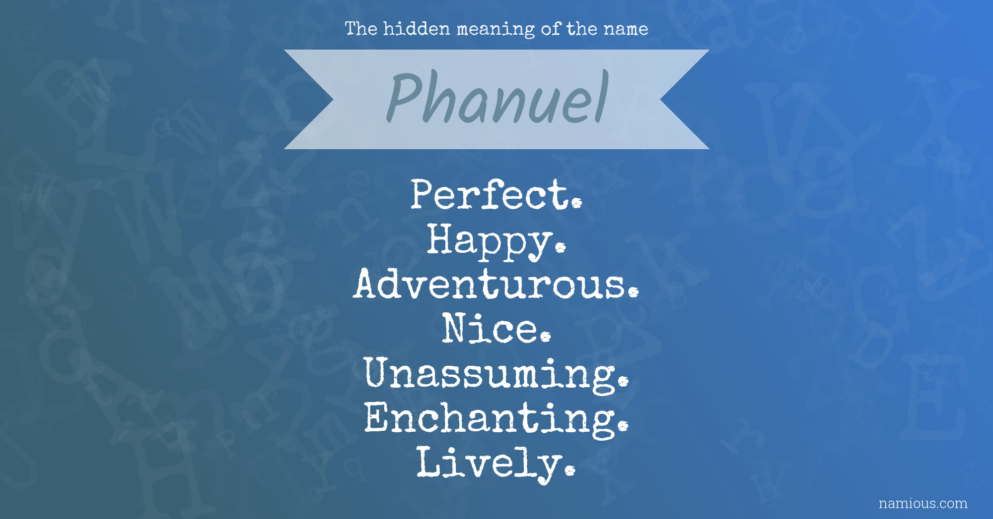 The hidden meaning of the name Phanuel