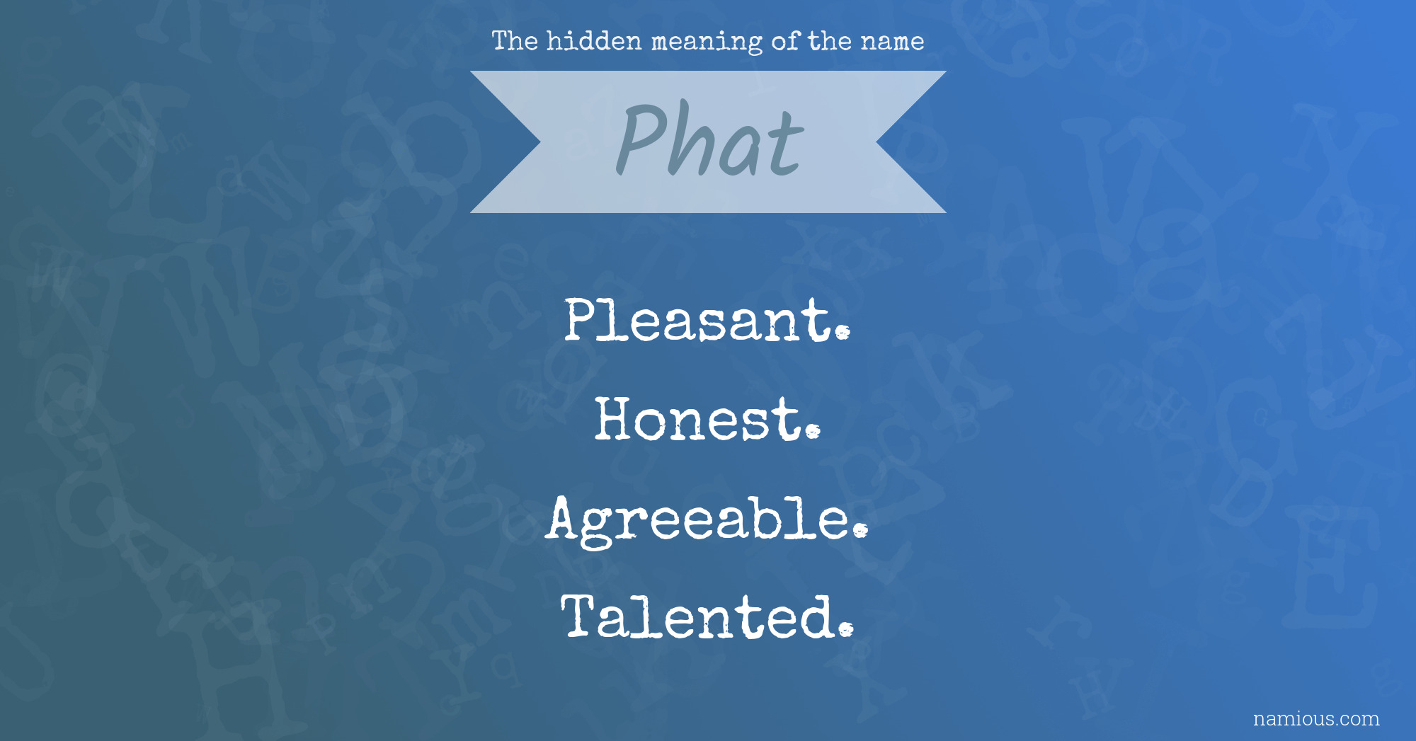 The hidden meaning of the name Phat