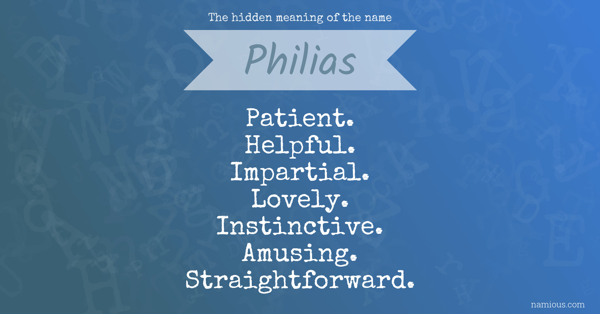 The hidden meaning of the name Philias