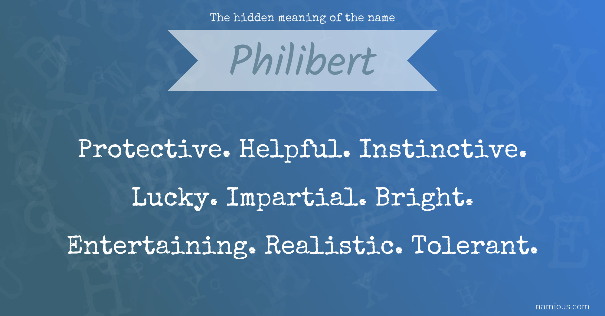 The hidden meaning of the name Philibert