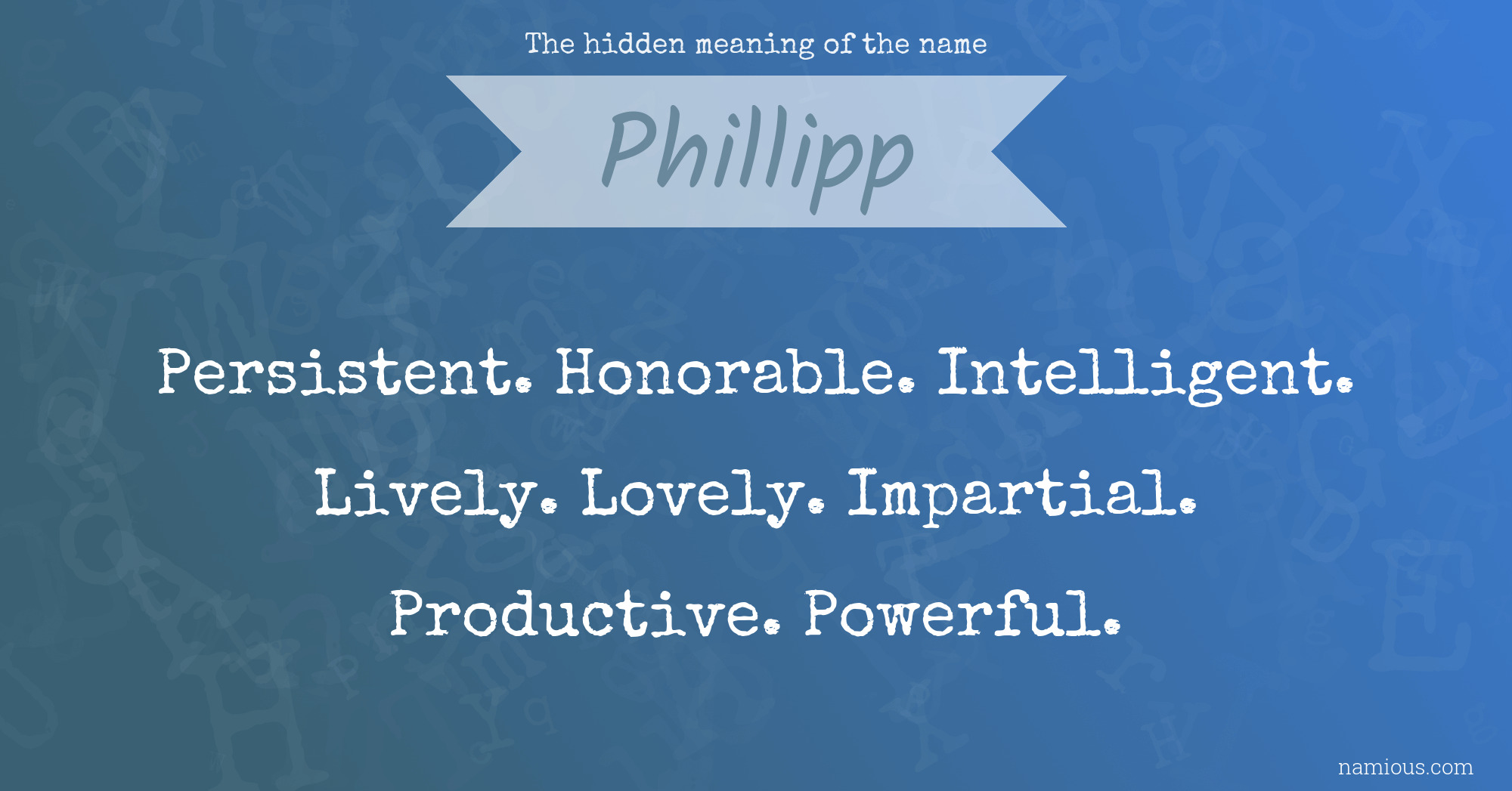 The hidden meaning of the name Phillipp