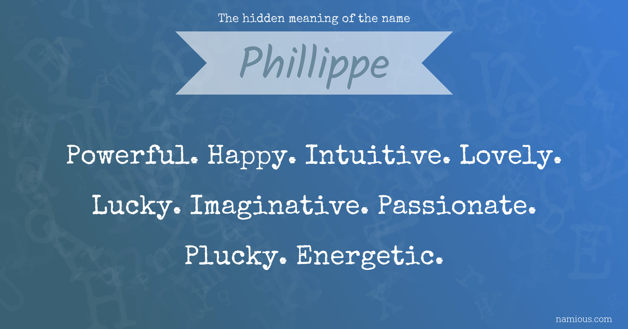 The hidden meaning of the name Phillippe