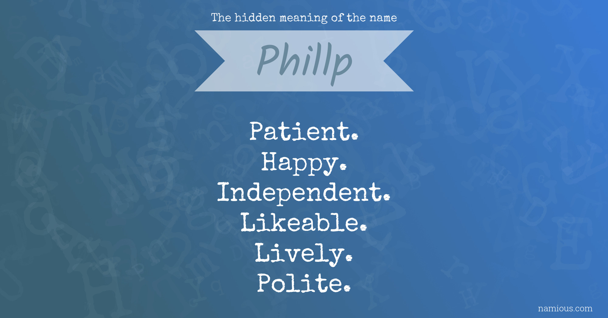 The hidden meaning of the name Phillp