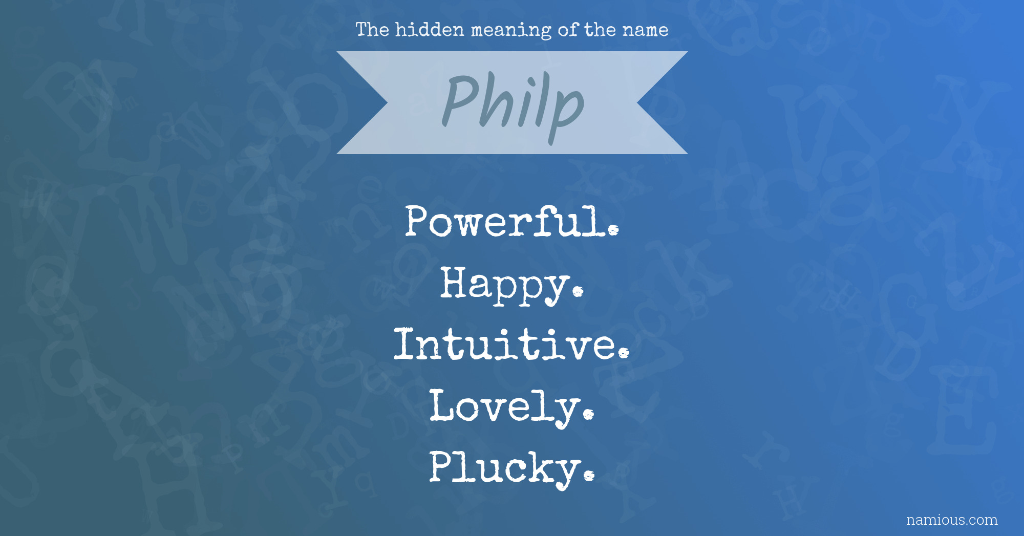 The hidden meaning of the name Philp