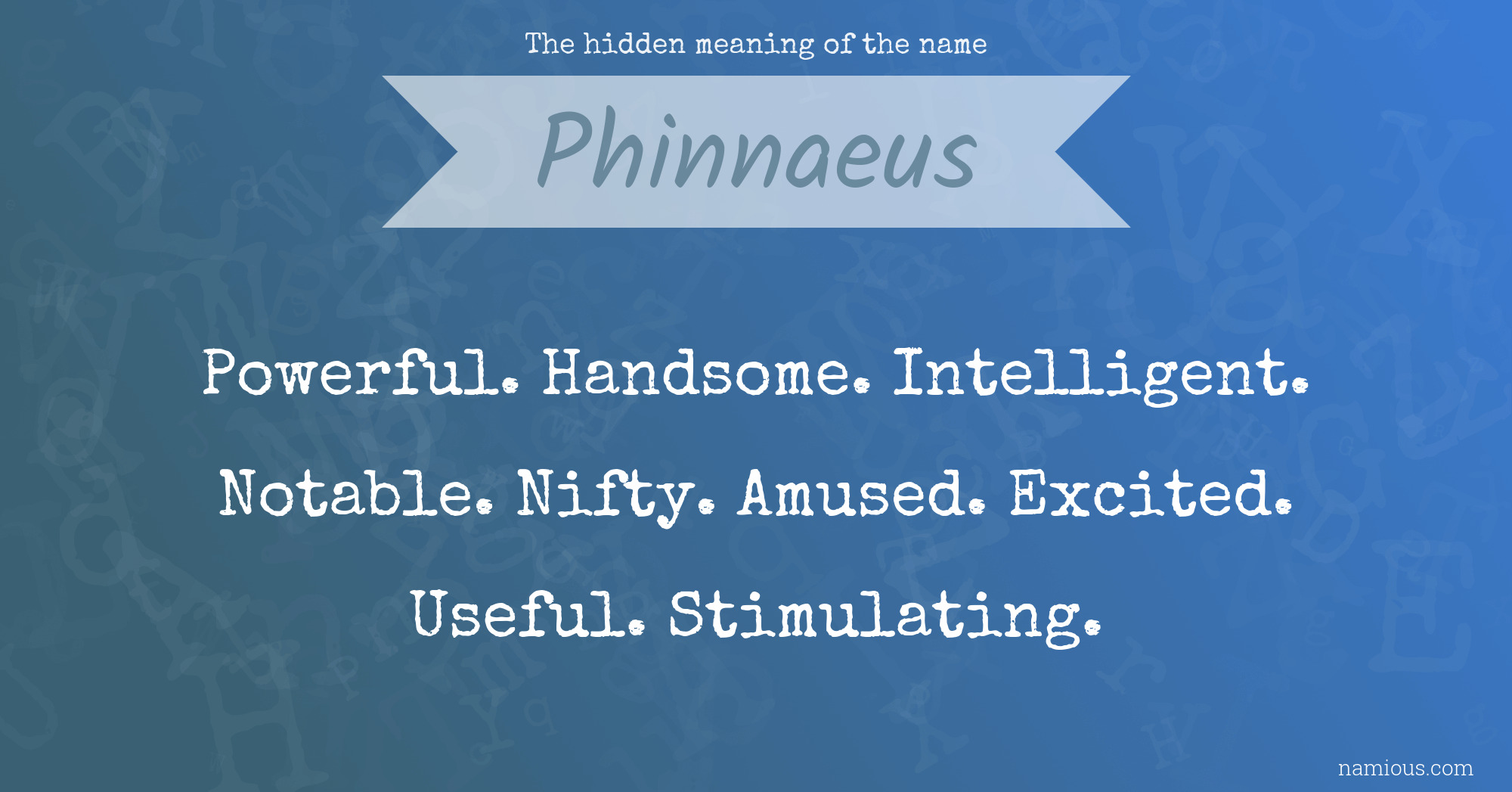 The hidden meaning of the name Phinnaeus