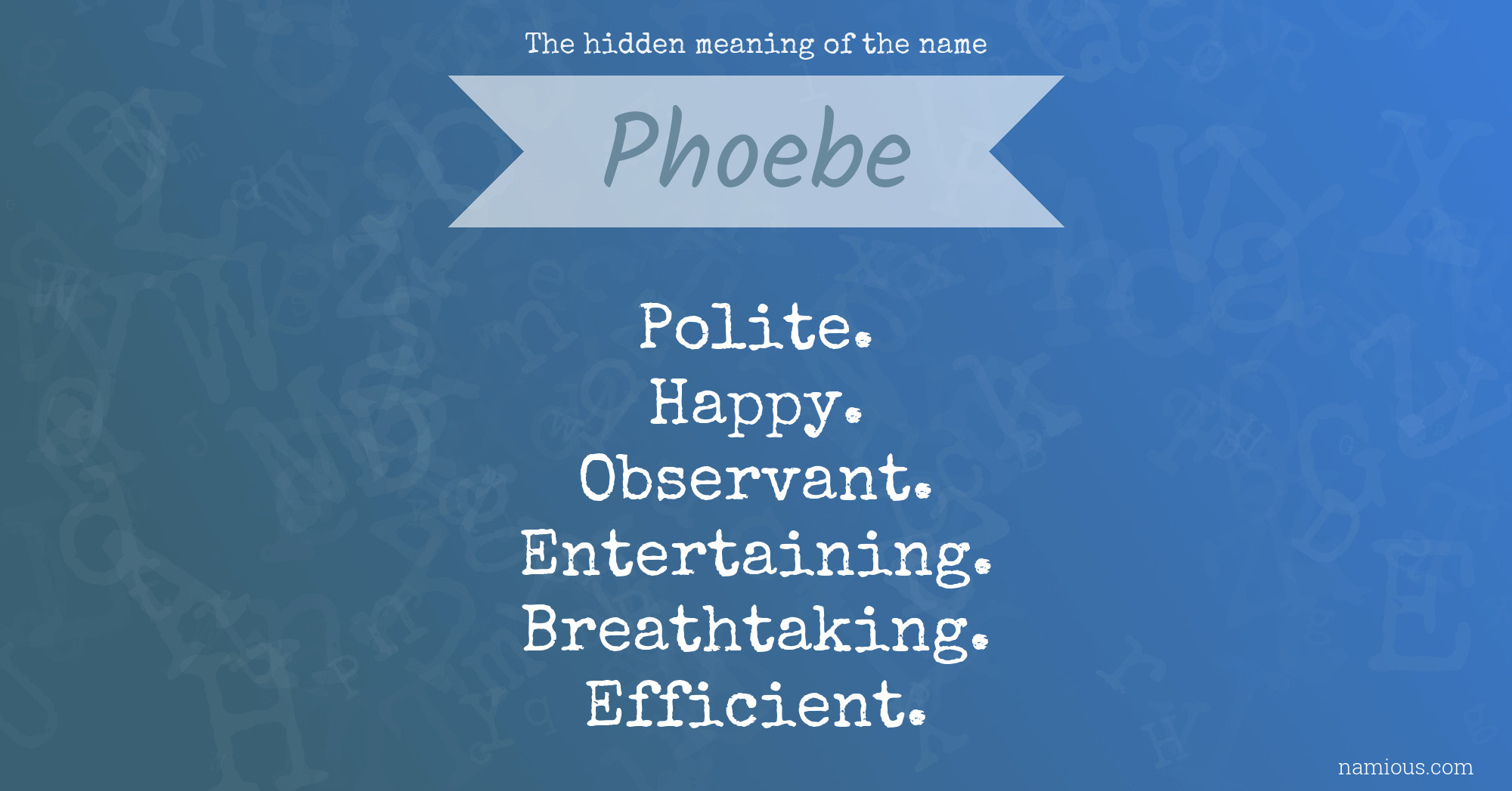 The hidden meaning of the name Phoebe