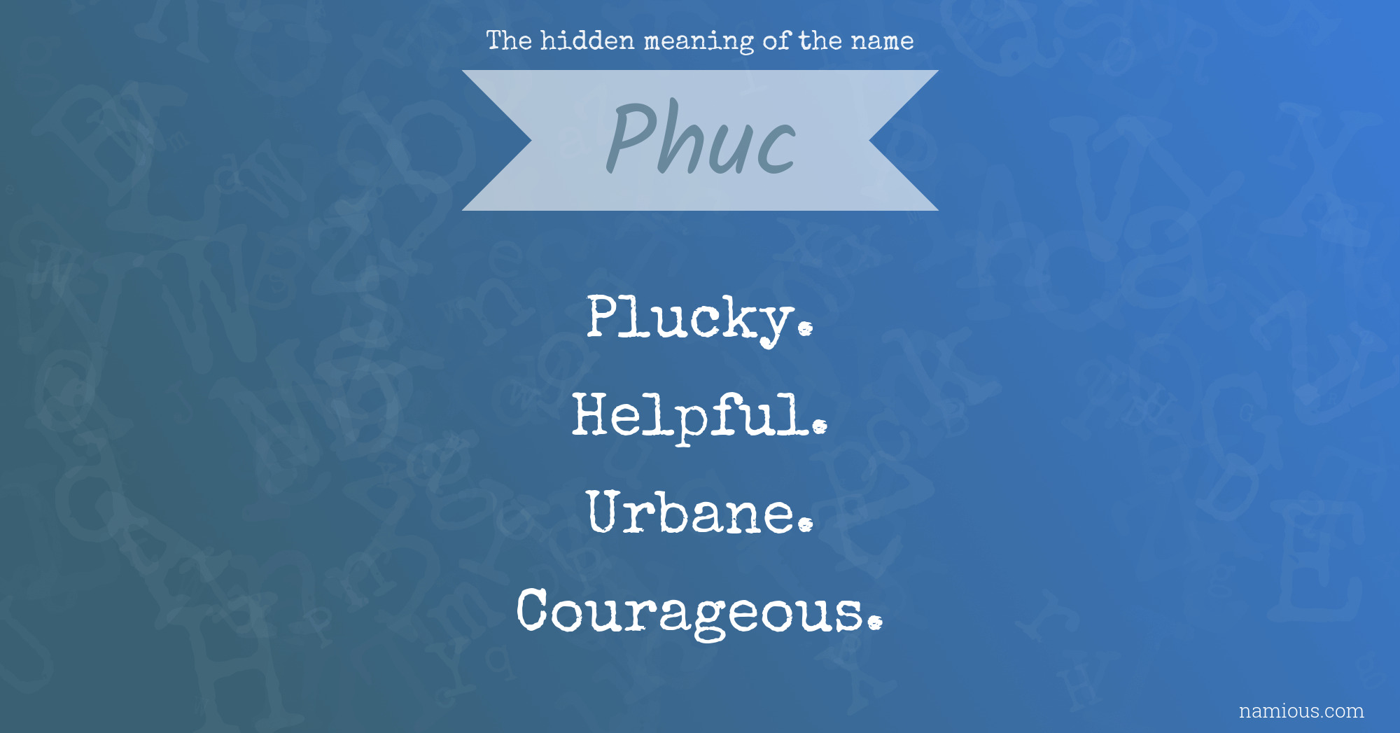 The hidden meaning of the name Phuc