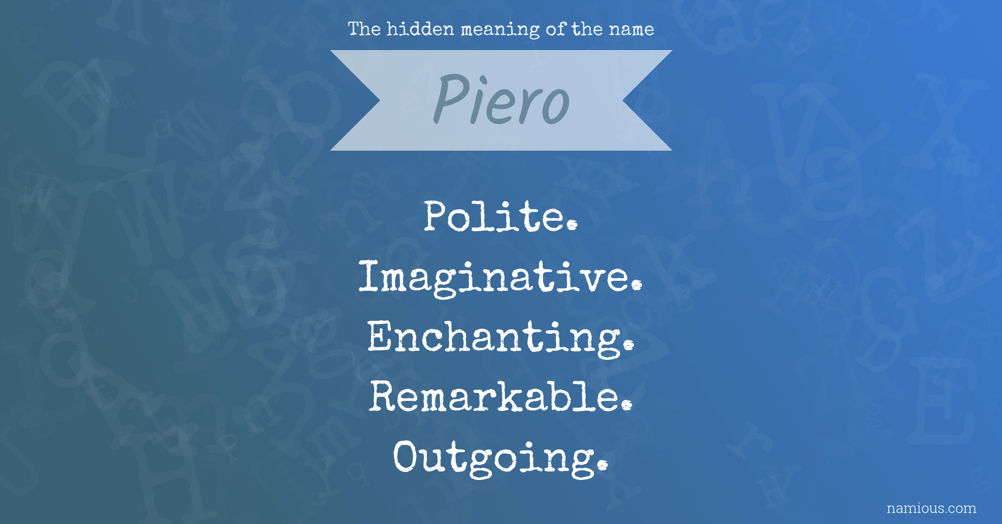 The hidden meaning of the name Piero