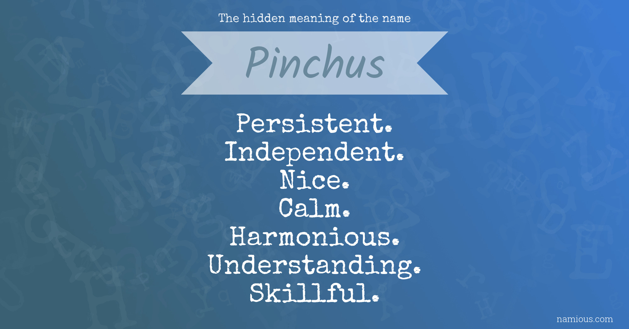 The hidden meaning of the name Pinchus