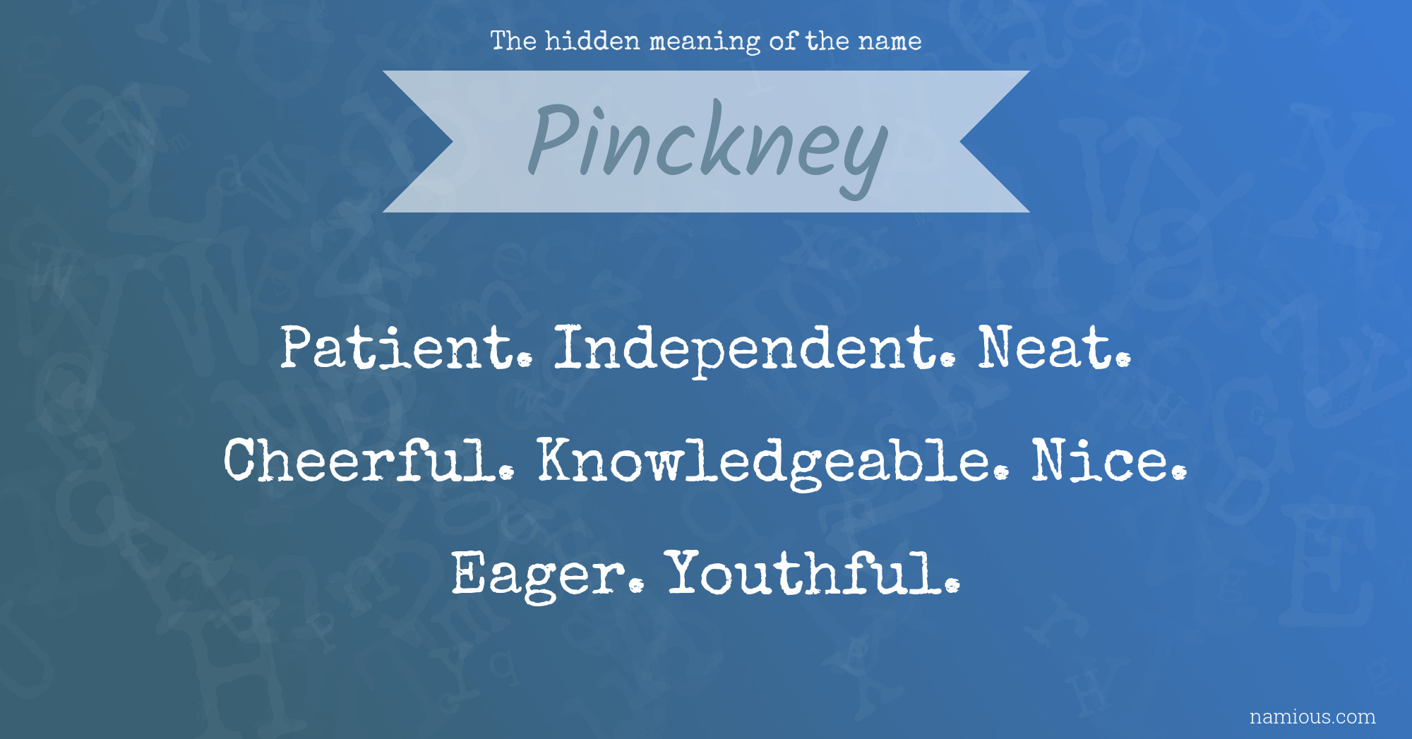 The hidden meaning of the name Pinckney