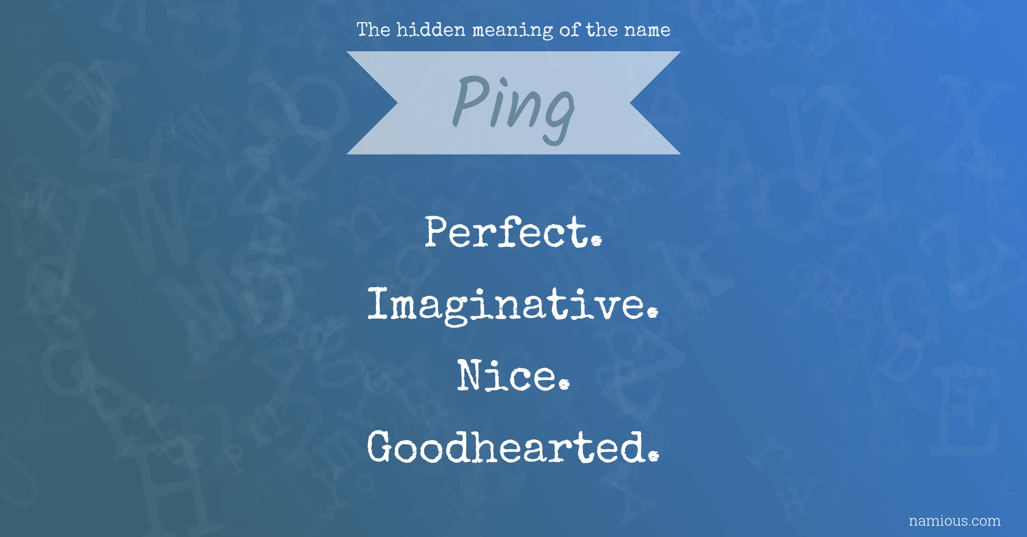 The hidden meaning of the name Ping