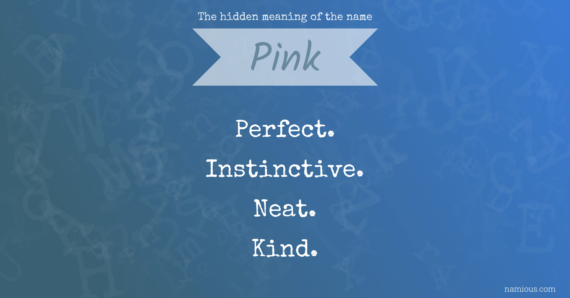 The hidden meaning of the name Pink