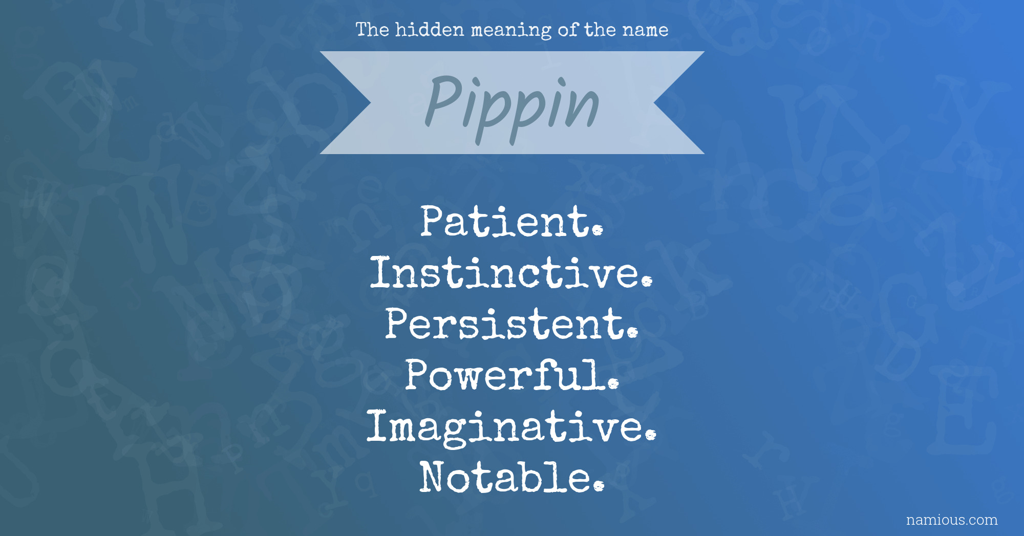 The hidden meaning of the name Pippin