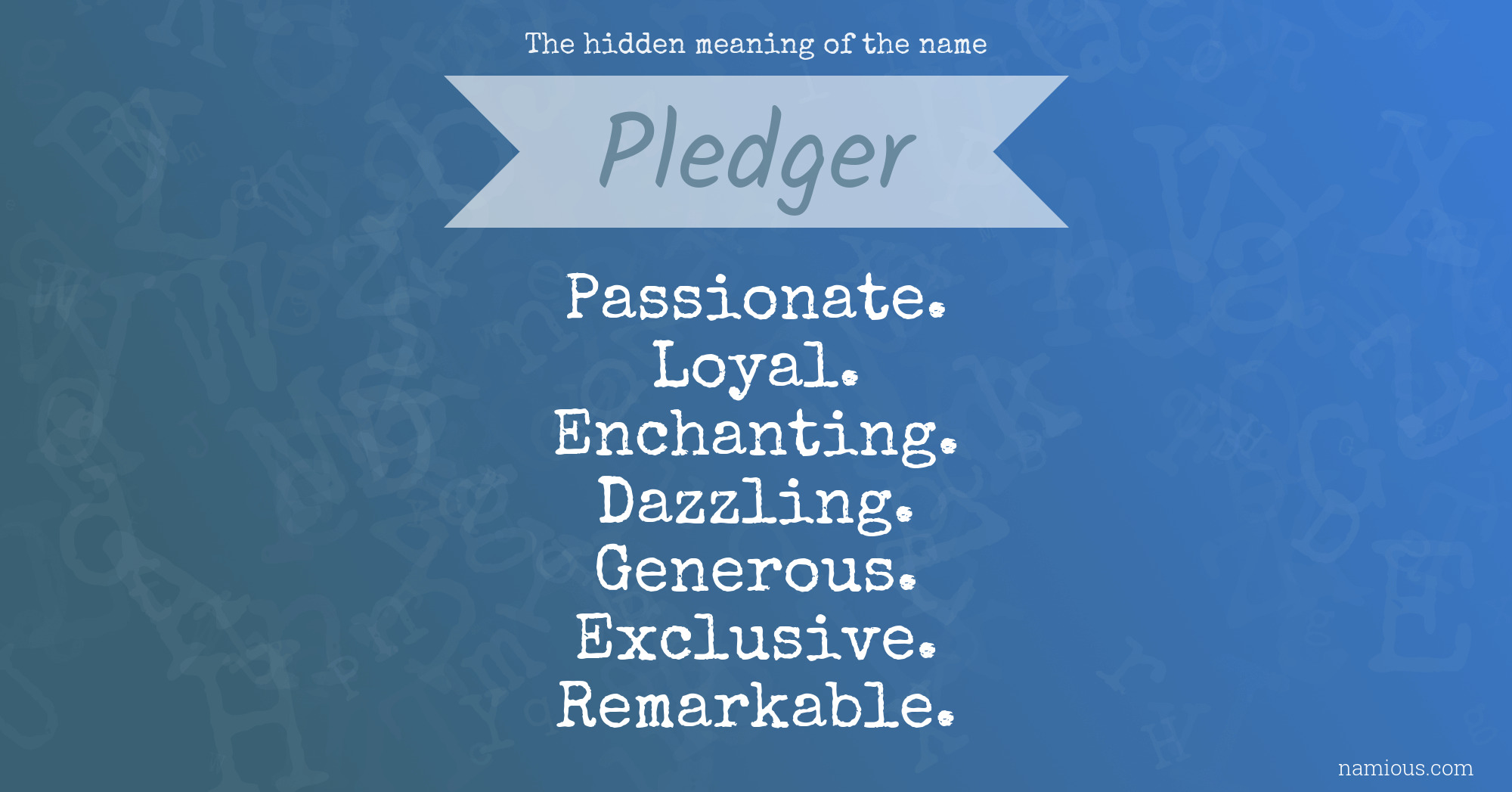 The hidden meaning of the name Pledger