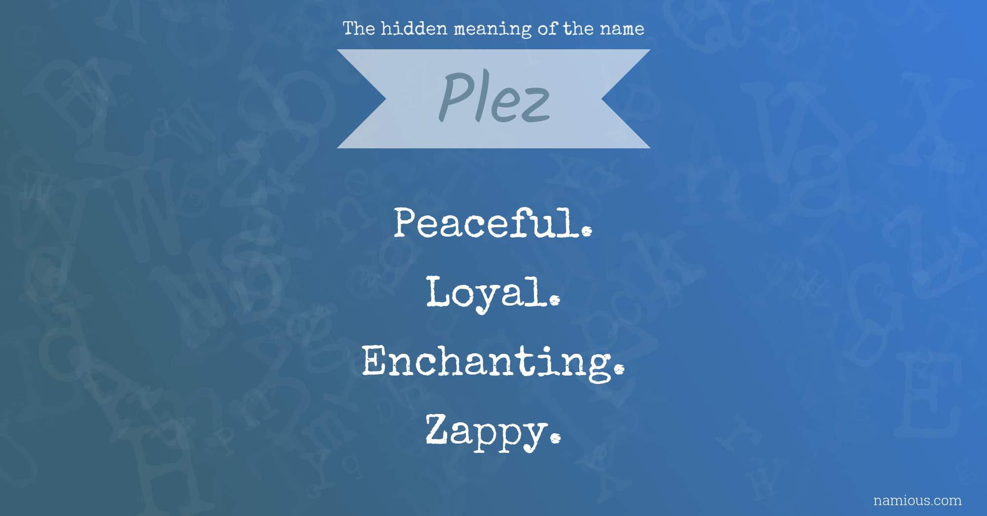 The hidden meaning of the name Plez