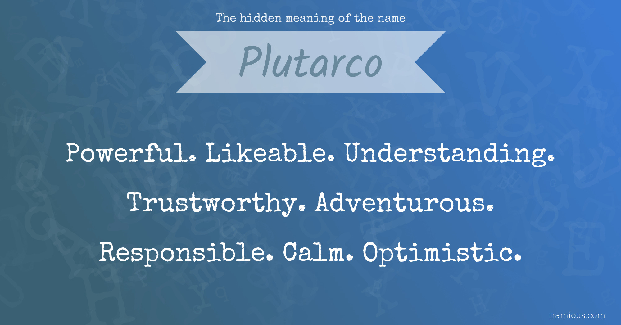 The hidden meaning of the name Plutarco