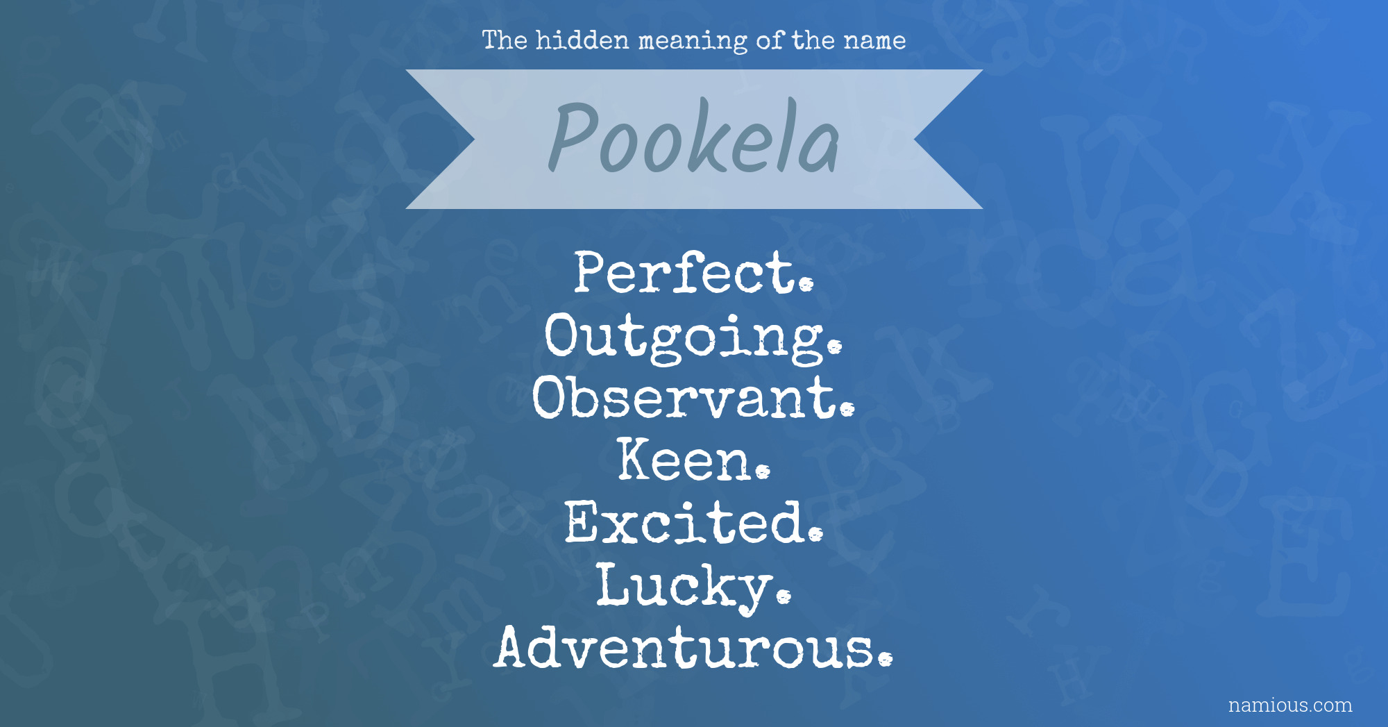 The hidden meaning of the name Pookela