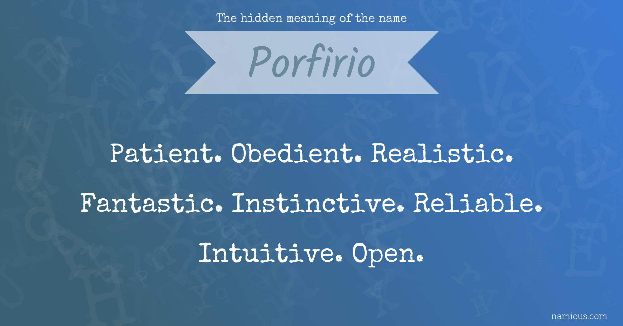 The hidden meaning of the name Porfirio