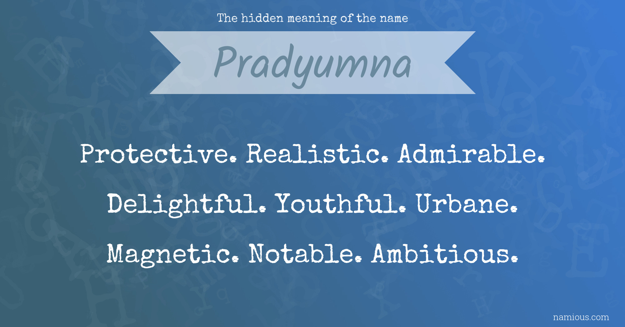 The hidden meaning of the name Pradyumna