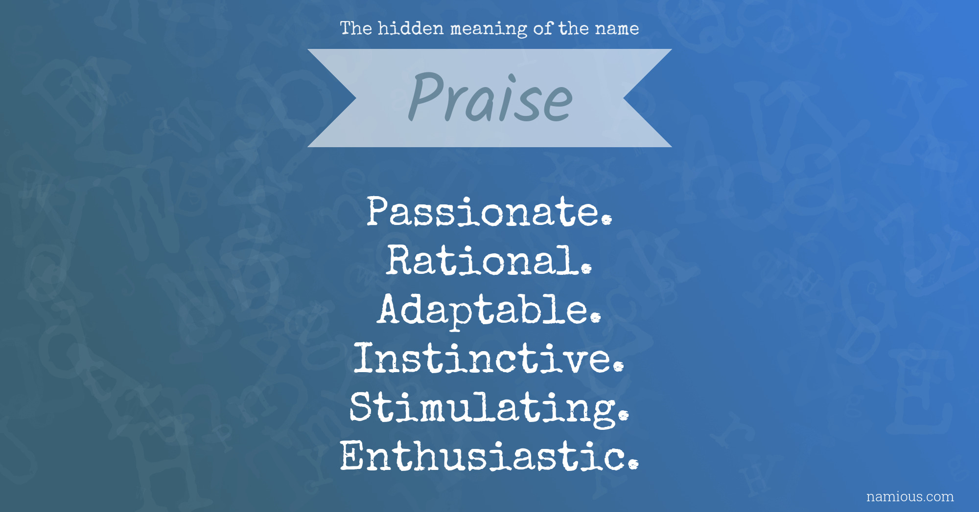 The hidden meaning of the name Praise