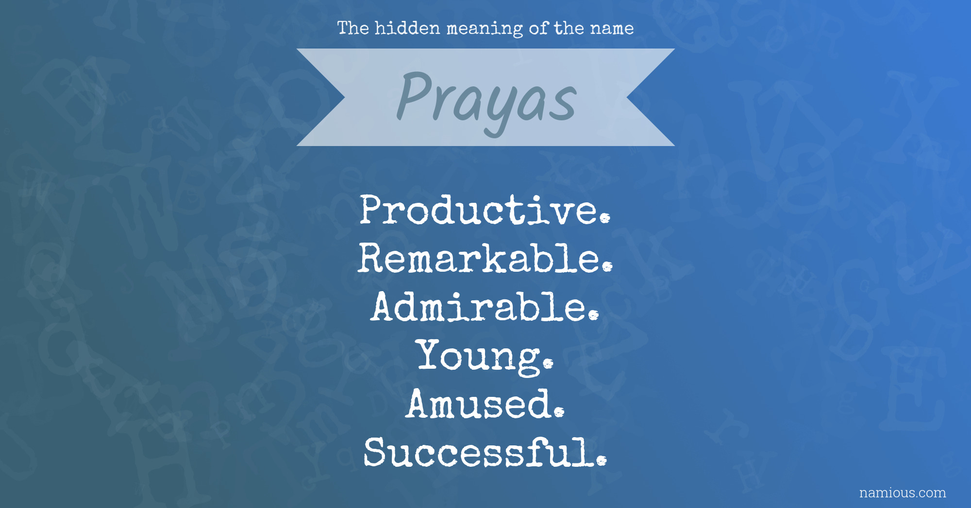 The hidden meaning of the name Prayas