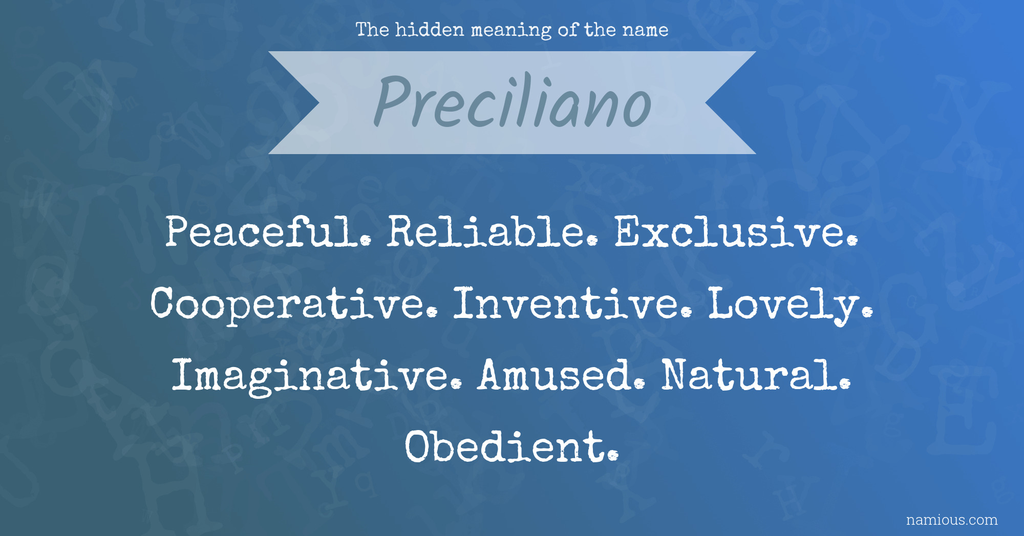 The hidden meaning of the name Preciliano