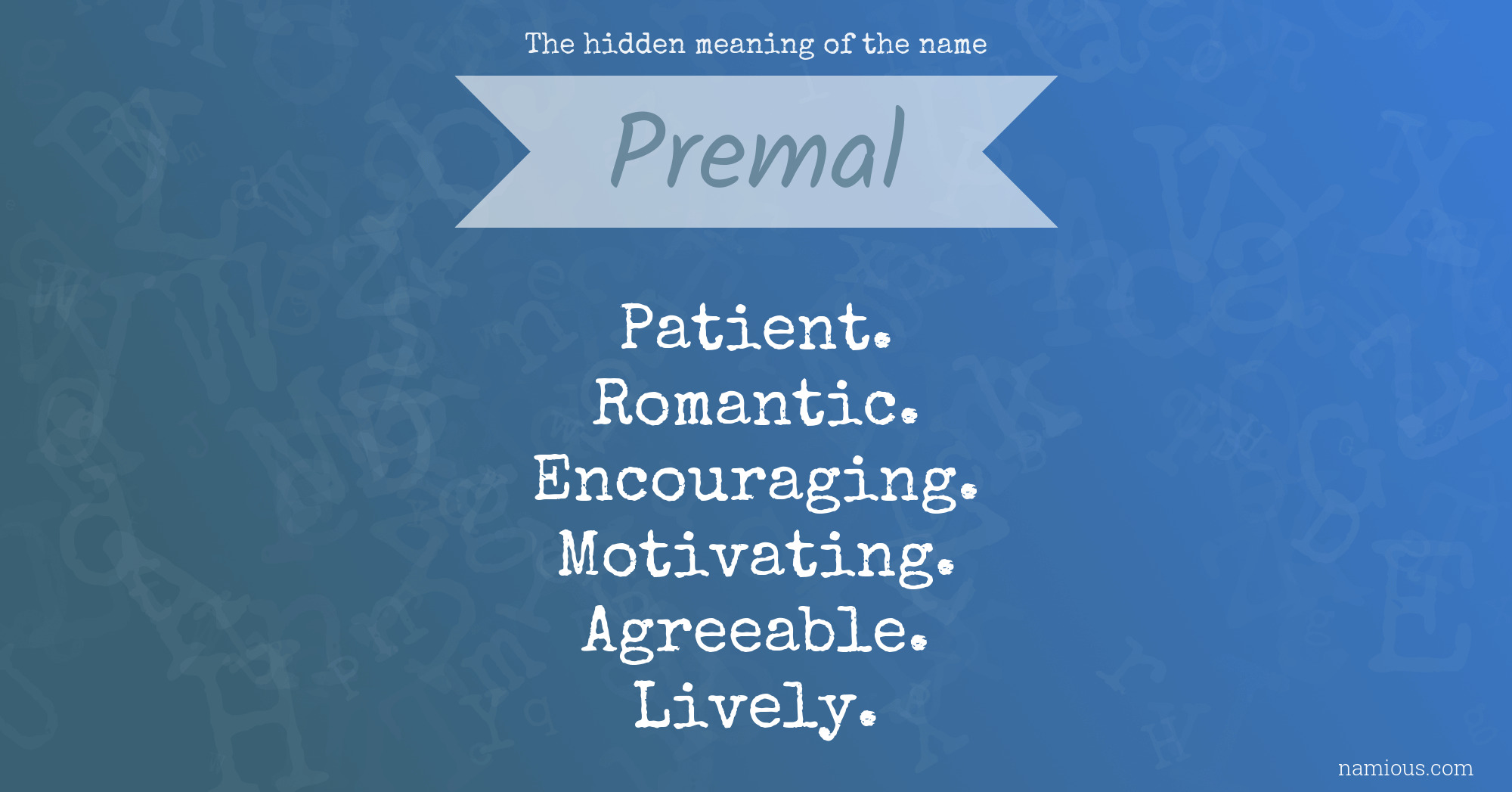 The hidden meaning of the name Premal