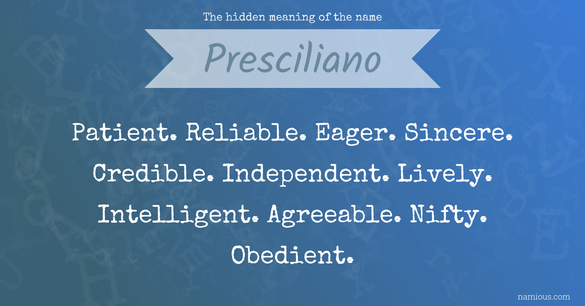 The hidden meaning of the name Presciliano