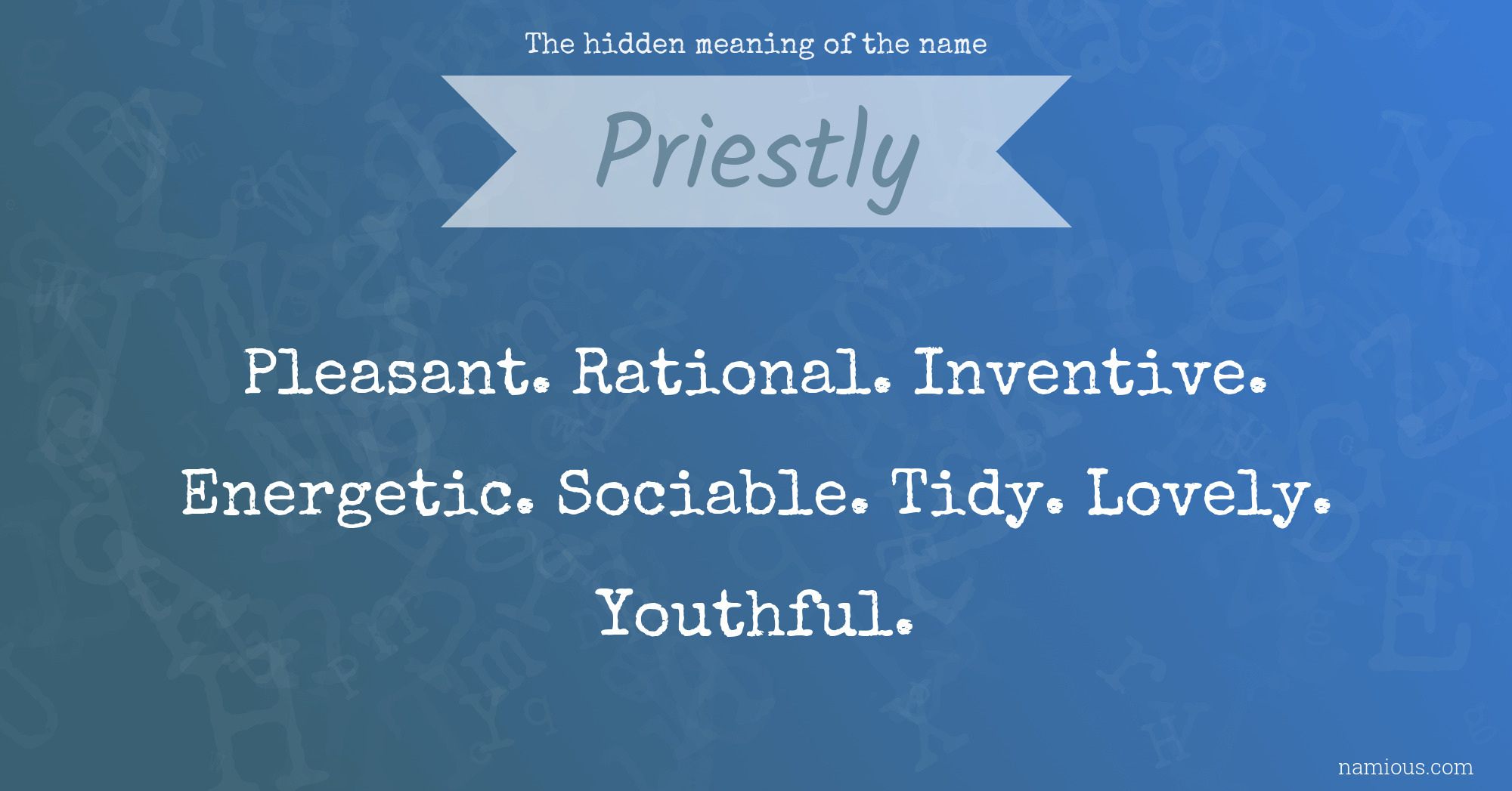 The hidden meaning of the name Priestly