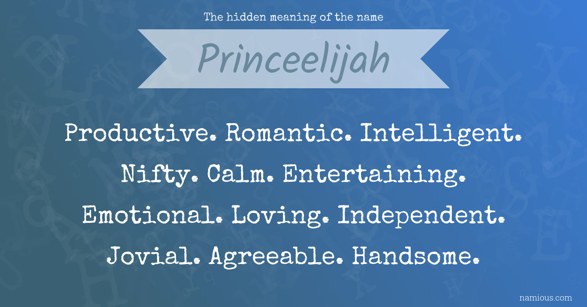 The hidden meaning of the name Princeelijah