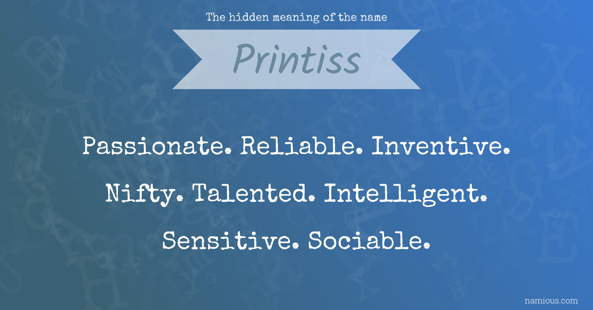 The hidden meaning of the name Printiss