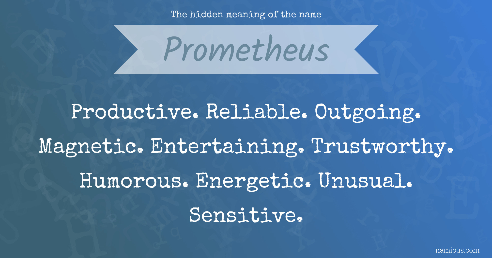 The hidden meaning of the name Prometheus