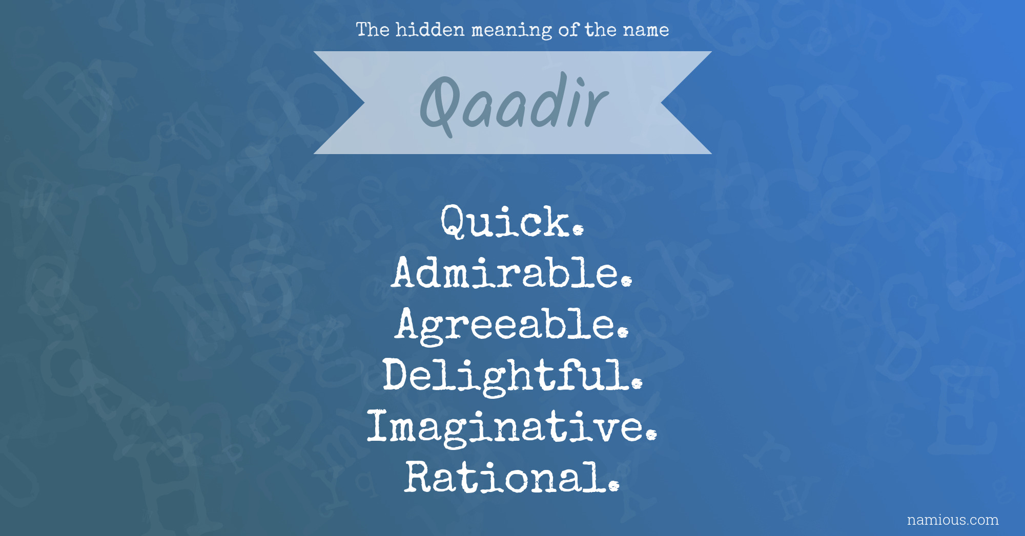 The hidden meaning of the name Qaadir