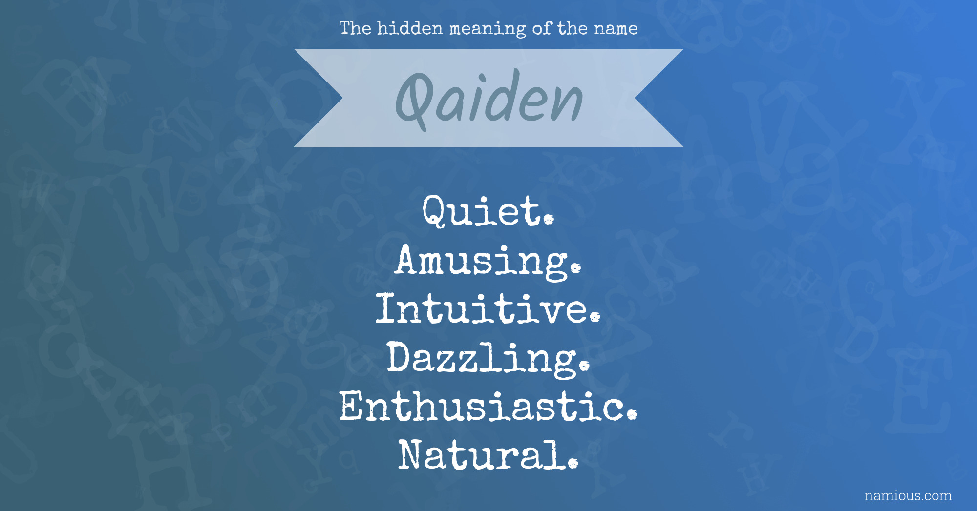 The hidden meaning of the name Qaiden