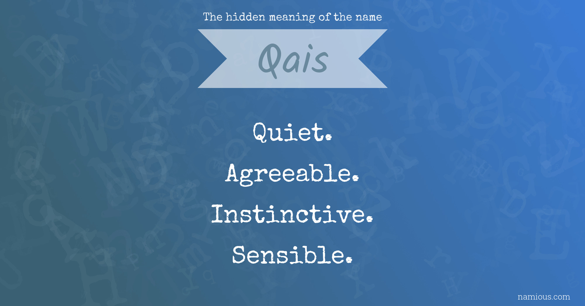 The hidden meaning of the name Qais