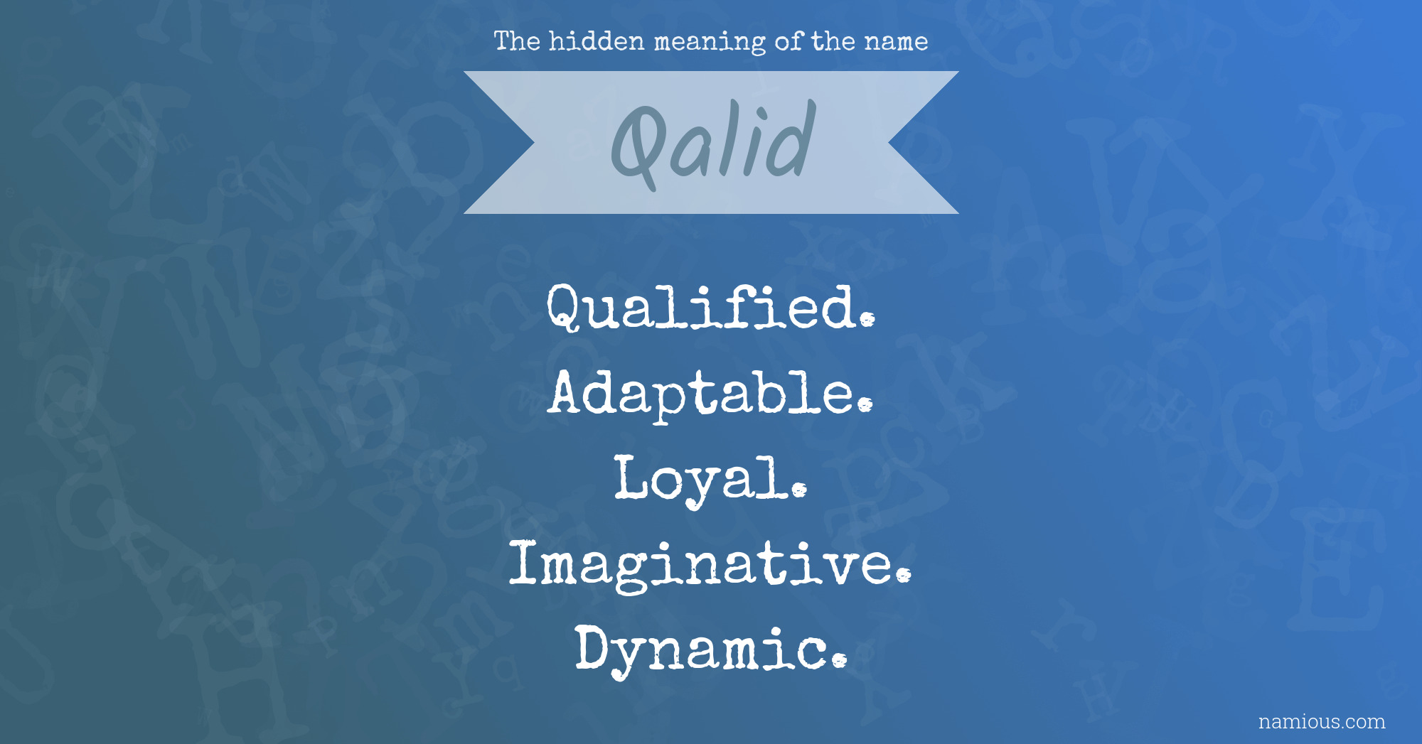 The hidden meaning of the name Qalid