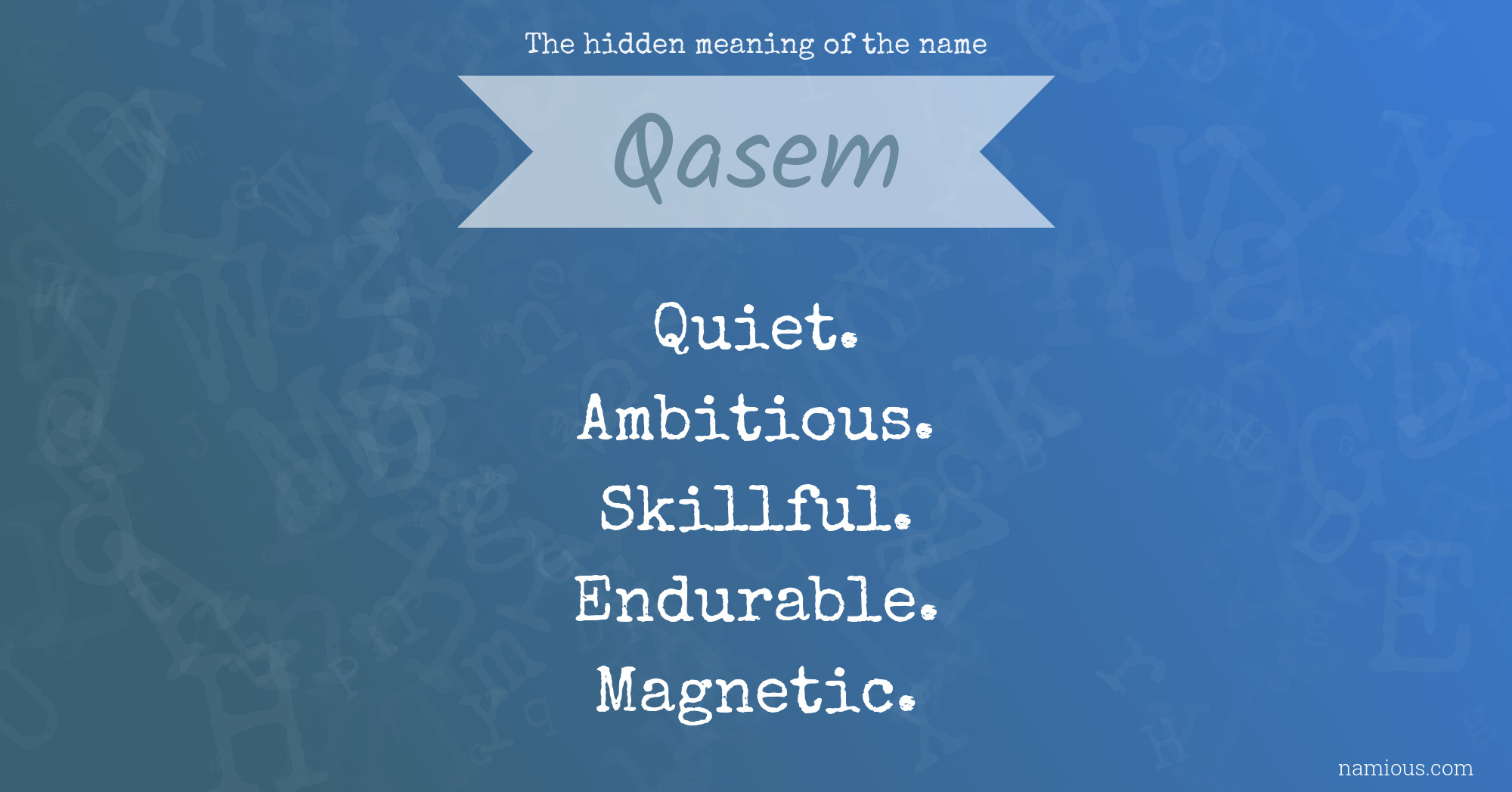 The hidden meaning of the name Qasem