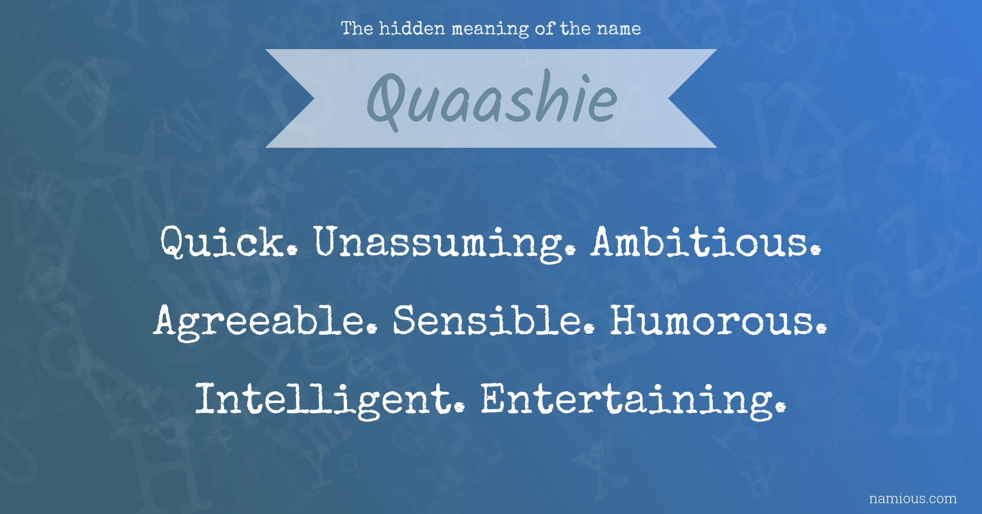 The hidden meaning of the name Quaashie