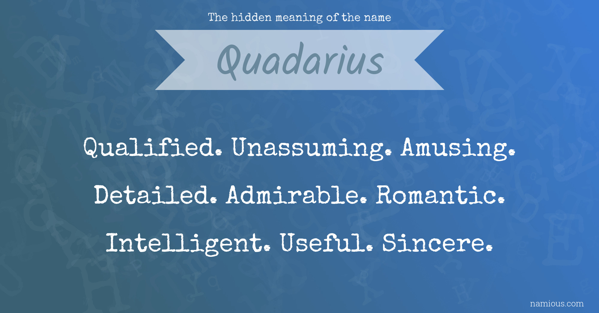 The hidden meaning of the name Quadarius