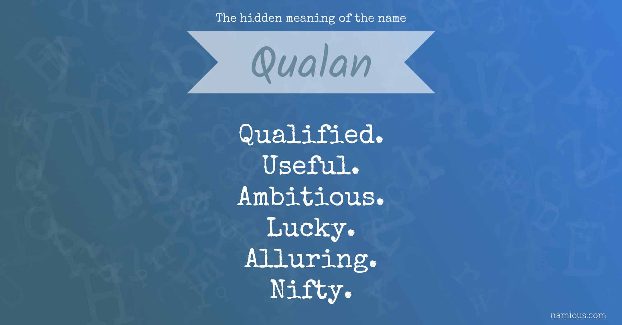 The hidden meaning of the name Qualan