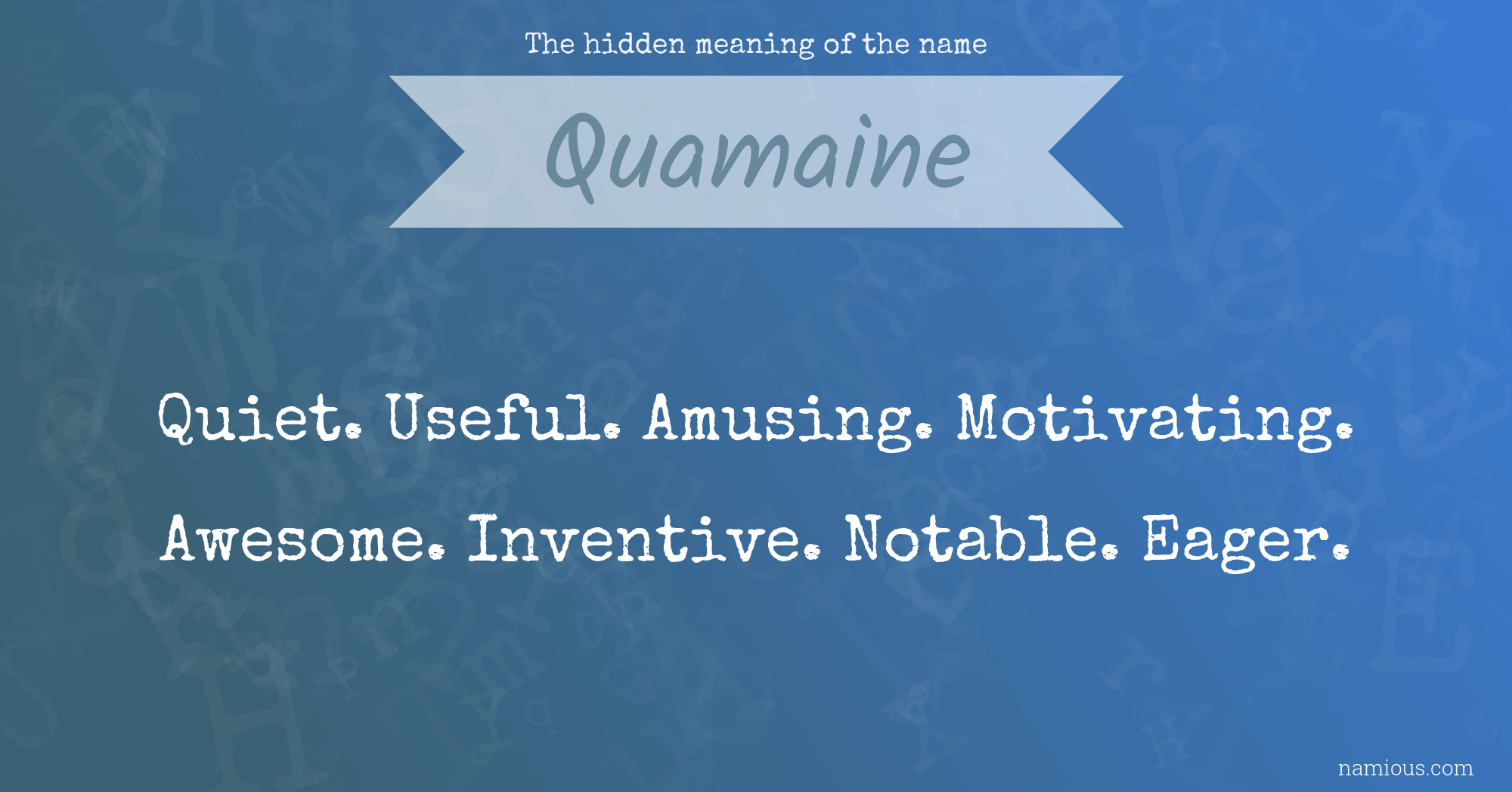 The hidden meaning of the name Quamaine