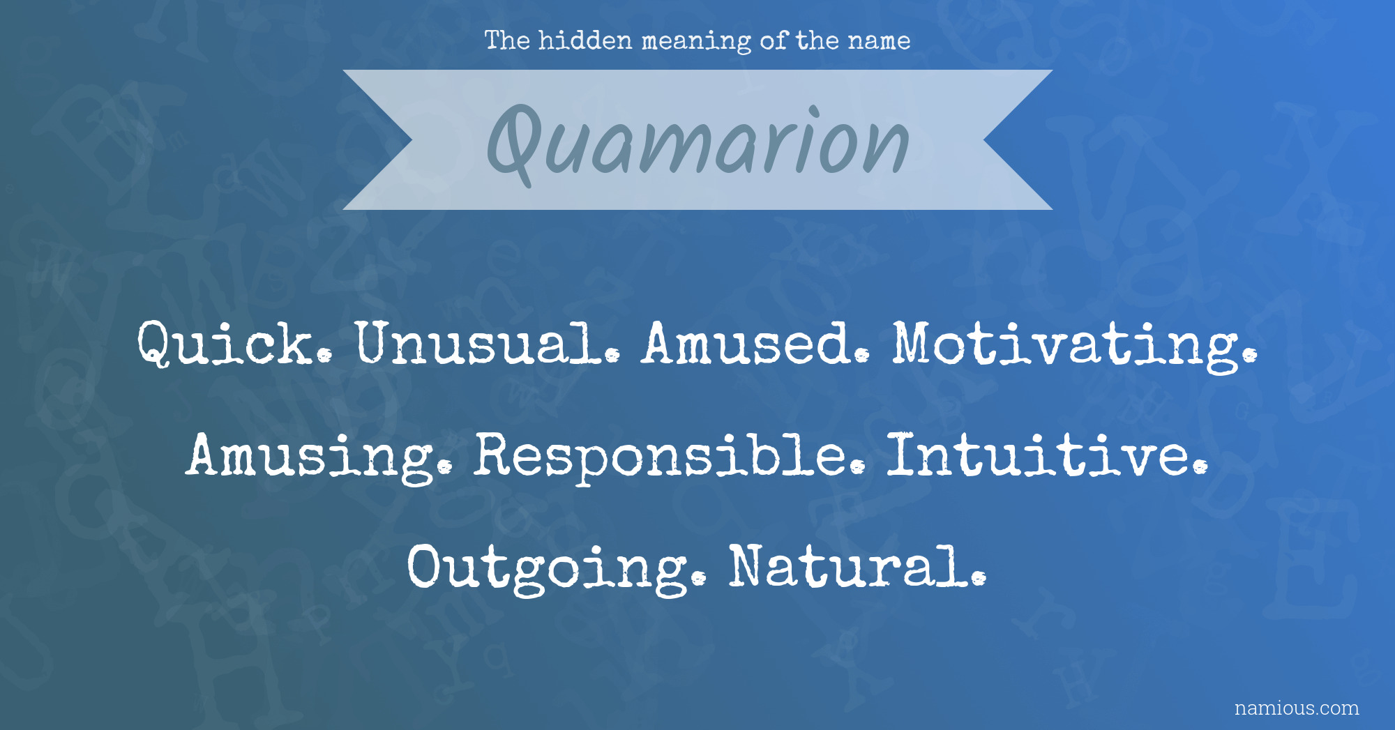 The hidden meaning of the name Quamarion