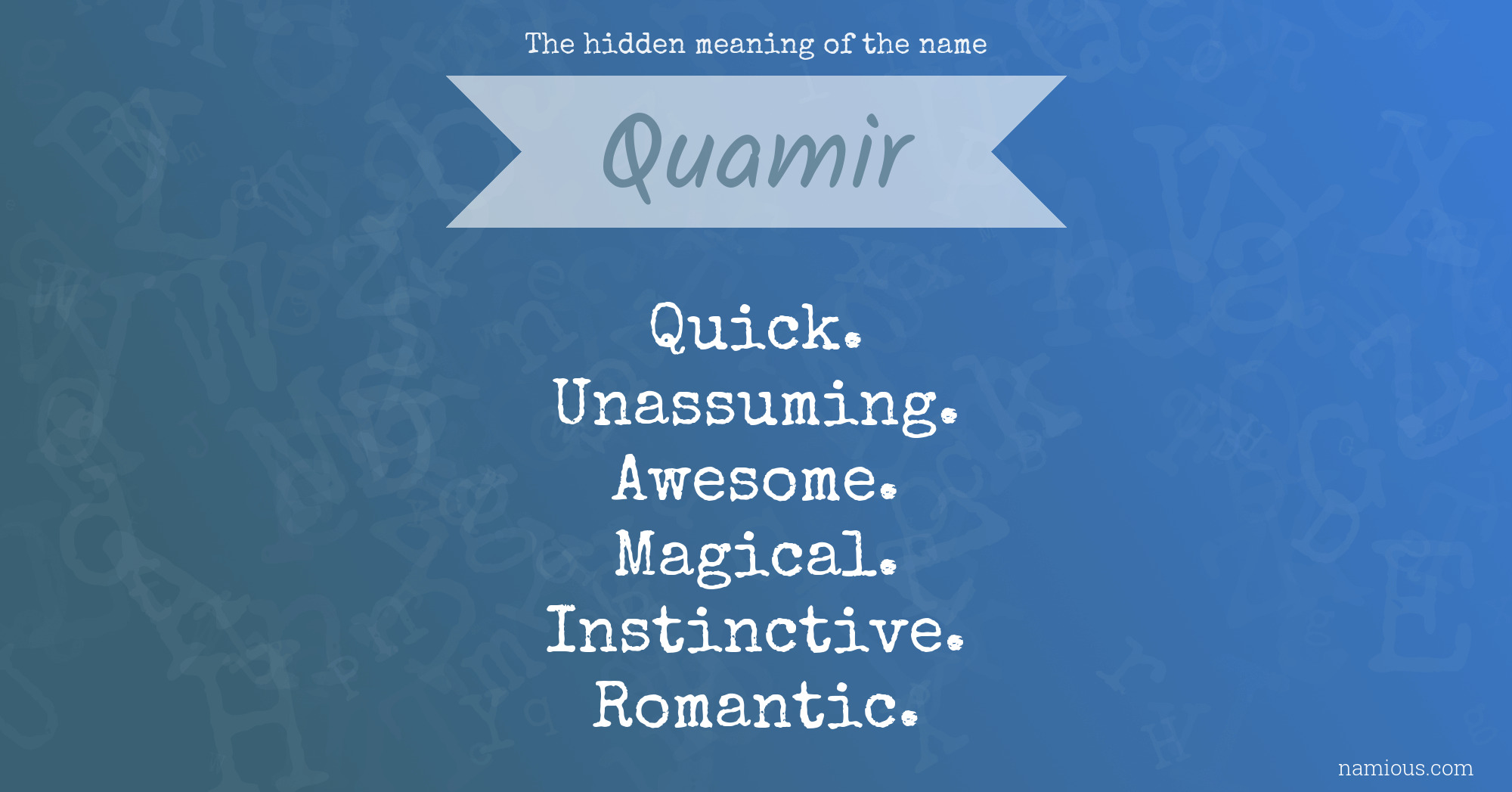 The hidden meaning of the name Quamir