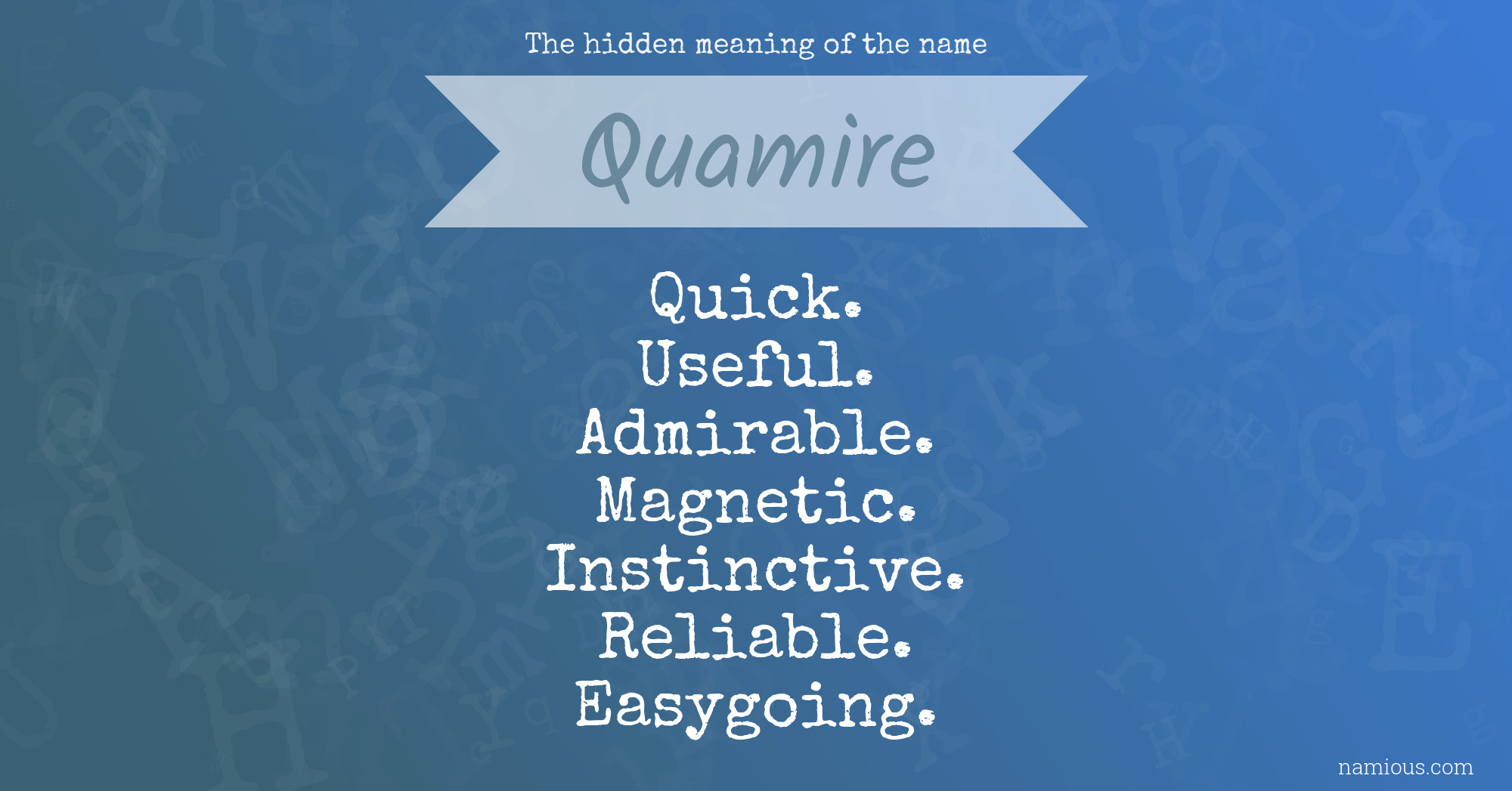 The hidden meaning of the name Quamire