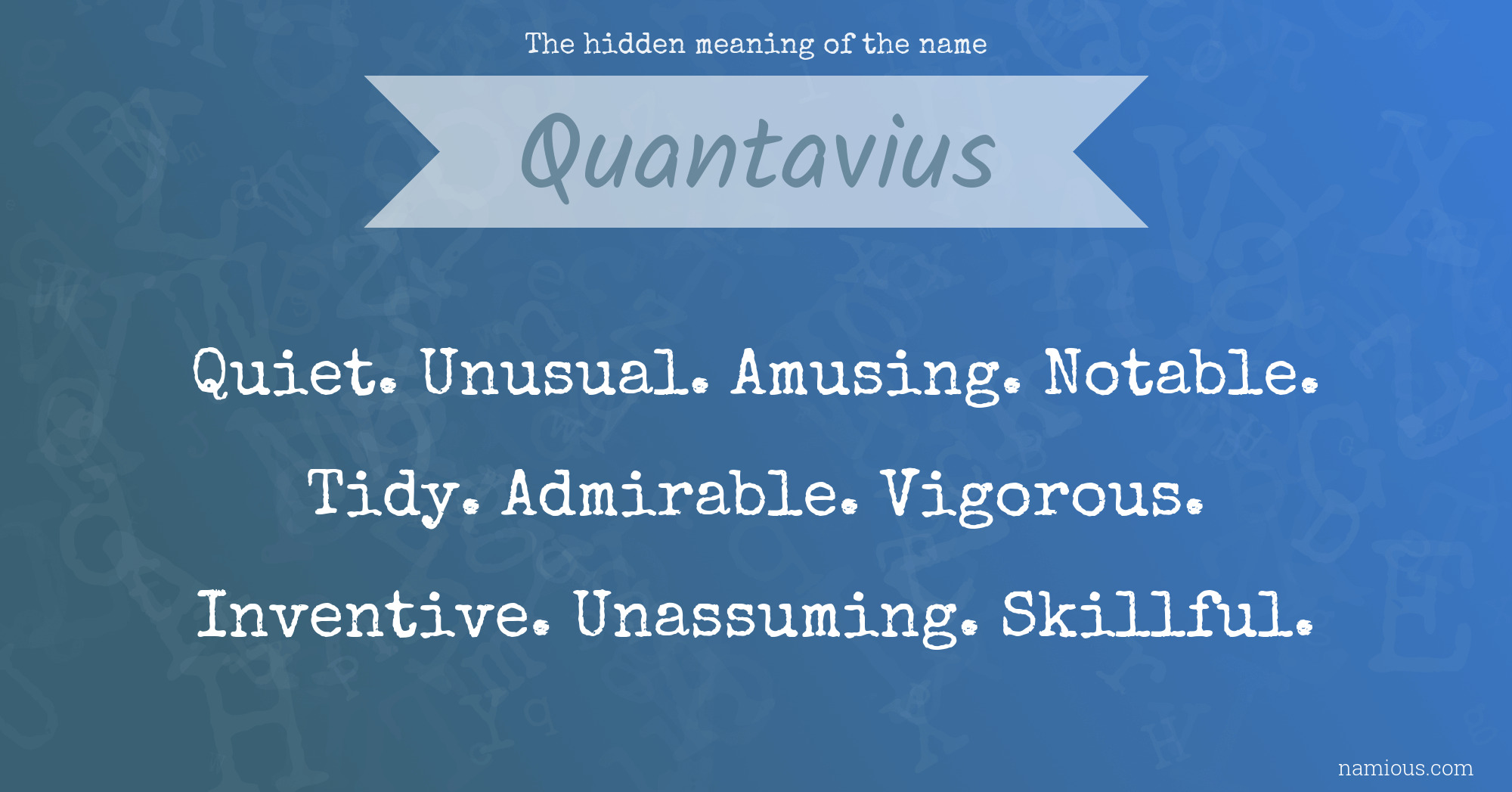 The hidden meaning of the name Quantavius